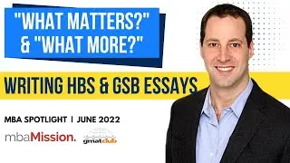 Writing HBS and Stanford Essays - How to Present a Thoughtful Narrative |&nbsp;#MBA&nbsp;Spotlight&nbsp;June 2022