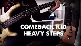 Comeback Kid - Heavy Steps (Bass Cover)