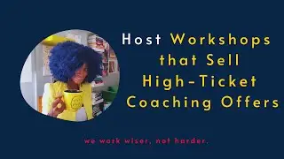 How I sell $100K to $250K Spiritual Coaching Offers with Workshops