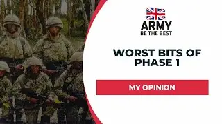 Worst Parts Of Phase 1 Training l British Army