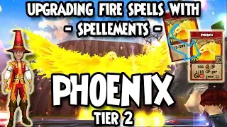 Wizard101: 🦅UPGRADING Fire SPELLS with SPELLEMENTS - PHOENIX - Tier 2🦅