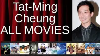 ALL Tat-Ming Cheung Movies Ranked by Score (Critics + Fans)