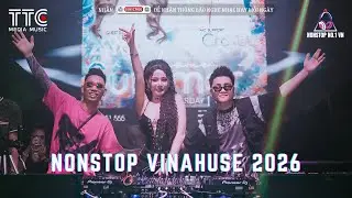 NONSTOP 2026 BAY PHÒNG BASS CỰC MẠNH - NHẠC SÀN VINAHOUSE DJ MIXTAPE 2026 - NHẠC REMIX CỰC MẠNH