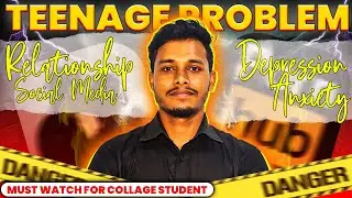 Deep Talk on Teenage Issue: Relationship, Breakup, Depression, Suici*e Thinking