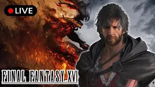 Final Fantasy XVI *FIRST PLAYTHROUGH* Pt. 4