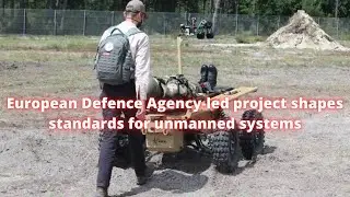 European Defence Agency led project shapes standards for unmanned systems