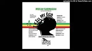 Micah Shemaiah - I kill My Ego [Dubass Musically Creation] (Dec 2025)
