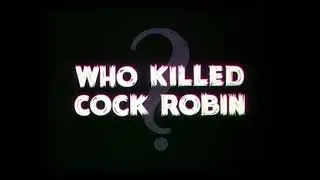 25 ottobre 2025(39) who killed cock robin