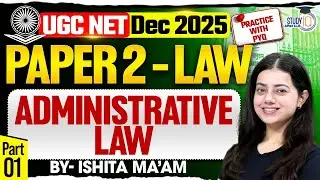 Administrative law  | Practice with MCQs | Part 1 | UGC NET 2025 | By Ishita Ma&rsquo;am
