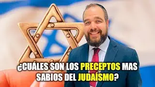 ¿Cuáles son los preceptos mas sabios del judaísmo?