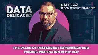 The Value of Restaurant Experience with Dan Diaz of F3 Technologies