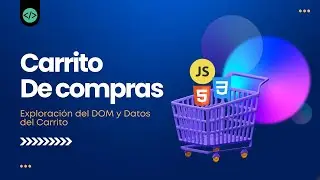 Iniciando con JavaScript: Exploración del DOM y Datos del Carrito 🛒💻  | Parte 02