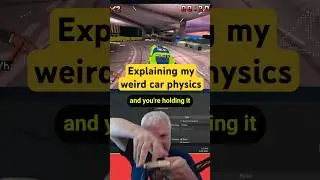 Explaining my weird car physics