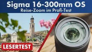 APS-C Reise-Zoom | Sigma 16-300mm F3.5-6.7 DC OS Contemporary [Lesertest]