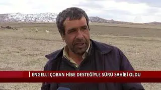 Engelli &ccedil;oban hibe desteğiyle s&uuml;r&uuml; sahibi oldu