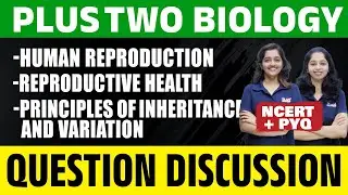 Human Reproduction, Reproductive Health & Principles of Inheritance | Biology Onam Exam | Plus Two