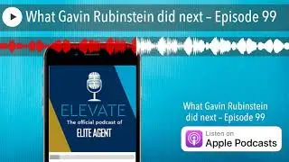What Gavin Rubinstein did next &ndash; Episode 99