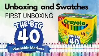 Unboxing my Crayola The Big 40 Washable Markers (with Swatches) 💖