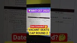 🔥CAP ROUND 2 VACANT SEATS DISPLAY DATE EXTENDED? #mhtcet2025 #capround #exampulse