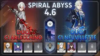 C1 Arlecchino & C1 Neuvillette DUO l Spiral Abyss 4.6 - Genshin Impact