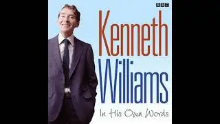 Kenneth Williams In His Own Words - Kenneth Williams