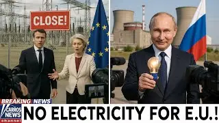 EUROPE'S ENERGY COLLAPSE: Russia Halts Electricity Supplies Due to Ukrainian Attacks