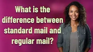 What is the difference between standard mail and regular mail?