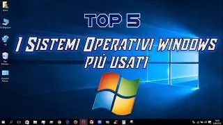 TOP 5 - I Sistemi Operativi Windows Pi&ugrave; Usati