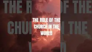 The Church&rsquo;s Role in the World: Worship, Community, and Social Impact #christiancommunity #church