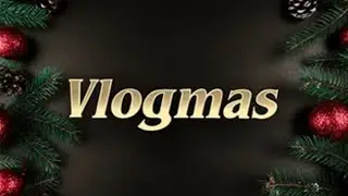 VLOGMAS!10/31