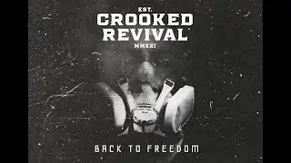 Crooked Revival - BACK TO FREEDOM (Official Lyric Video)