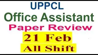 UPPCL Office Assistant Exam Review 21 Feb All Shift