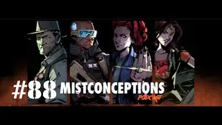 Mistconceptions Episode 88 (A City of Mist RPG Actual Play Podcast)