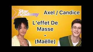 Star Academy 2023  - Axel et Candice - L&rsquo;effet de masse - Ma&euml;lle ( Tourn&eacute;e Star Academy 2024 )