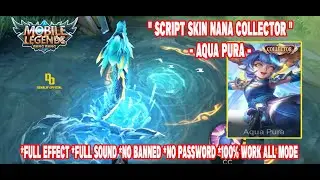 SCRIPT SKIN NANA DEFAULT TO COLLECTOR AQUA PURA + LOGO | FULL EFFECT SOUND ALLLL | DENALIF OFFICIAL
