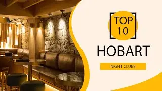 Top 10 Best Night Clubs to Visit in Hobart | Australia - English