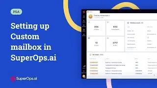 Setting up Custom mailbox in SuperOps.ai