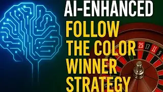 AI Enhanced Follow the Color Winner Roulette Strategy (My Real Results)