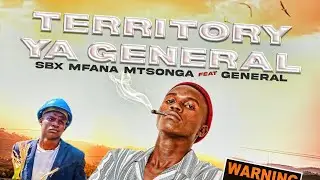 Sbx Mfana Mtsonga (Territory ya General feat. General) official audio