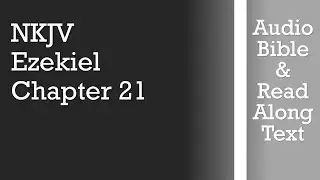 Ezekiel 21 - NKJV (Audio Bible & Text)