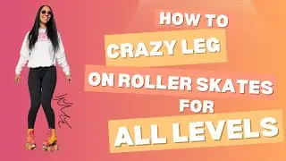 Crazy Legs on Roller Skates | Beginner Roller Dance Move