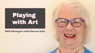 Finding Joy in Art: Doreen Velin's Childlike Approach to Creativity