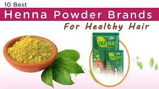 10 Best Henna Powder Brands for Healthy Hair