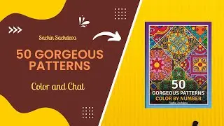 Color and Chat From 50 Gorgeous Patterns by Sachin Sachdeva