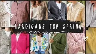 14 моделей кардиганов для весны | подборка моделей на канале Ruby and Purls Knitting Channel