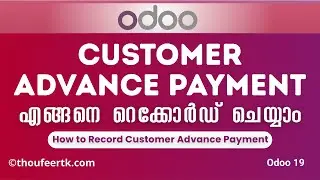 How to Record Customer Advance Payment in Odoo 19 | Customer Advance Payment