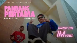 PANDANG PERTAMA - Martin Hill Ft Rhandy Wujon (Official Music Video)