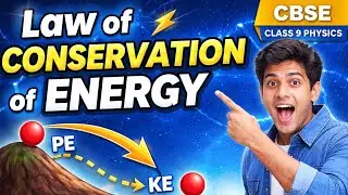 Law of Conservation of Energy | Class 9 Physics CBSE | Work and Energy