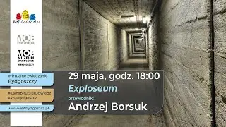 Wirtualne zwiedzanie Bydgoszczy - Exploseum