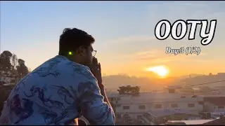 Ooty, Tamil Nadu Vlog : Day 3 : Part (1/2)
